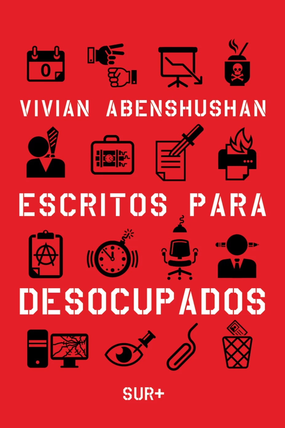Escritos para desocupados, de Vivian Abenshushan