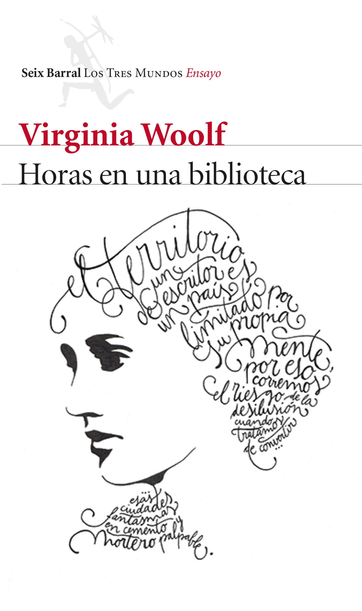 Horas en una biblioteca / Sobre la escritura: Virginia Woolf