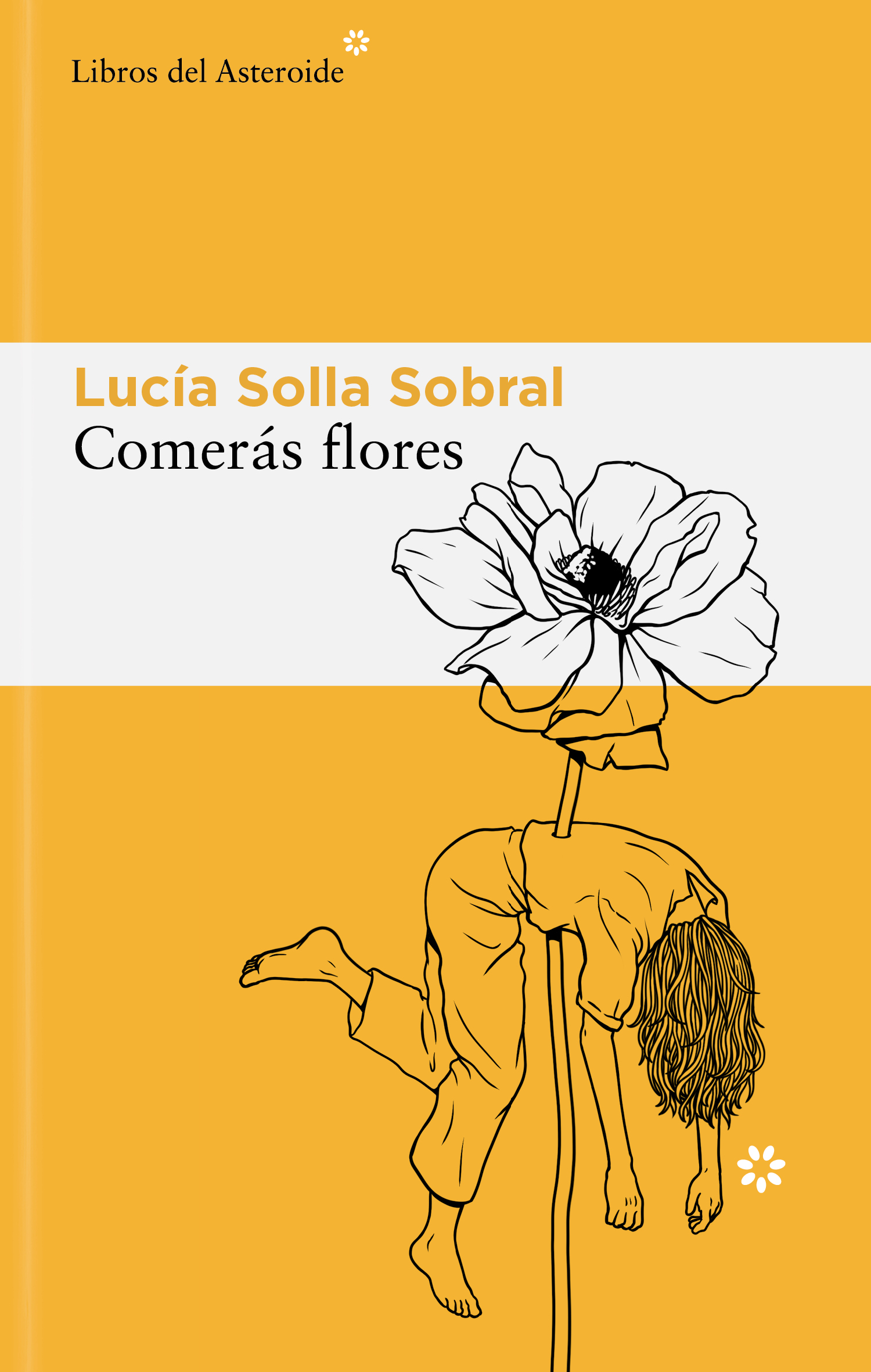 Comerás flores, de Lucía Solla Sobral